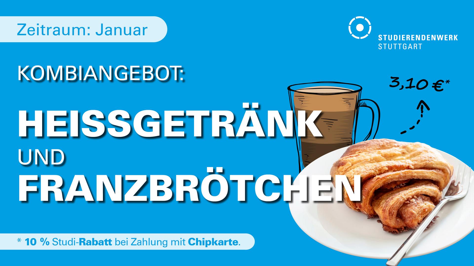 Kombiangebot im Januar. Heißgetränk und Franzbrötchen für 3,10 Euro
